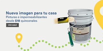 Anuncio: Nueva imagen para tu casa. Pinturas e impermeabilizantes desde 18 pesos quincenales. Pulsa aquí para ver más.