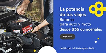 Anuncio: La potencia de tus viajes. Baterías para auto y moto desde 36 pesos quincenales. Promoción válida del 1 al 31 de agosto 2024. Pulsa aquí para elegir.