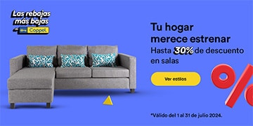 Anuncio: Tu hogar merece estrenar. Hasta 30% de descuento en salas. Promoción válida del 1 al 31 de julio 2024. Pulsa aquí para conocer estilos.