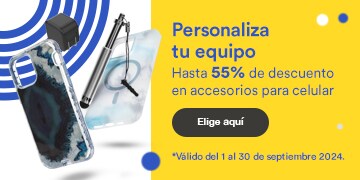 Personaliza tu equipo. Hasta 55% de descuento en accesorios para celular. Pulsa para elegir aquí. Válido del 1 al 30 de septiembre 2024.