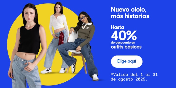 Nuevo ciclo, más historias. Hasta 40 por ciento de descuento outfits básicos. Válido del 1 al 31 de agosto 2025. Pulsa aquí para elegir.