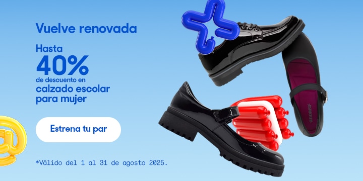 Vuelve renovada. Hasta 40 por ciento de descuento en calzado escolar para mujer. Válido del 1 al 31 de agosto 2025. Pulsa aquí para elegir.