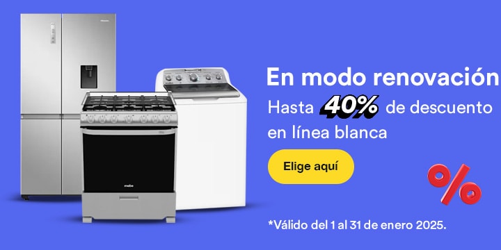 En modo renovación. Hasta 40 por ciento de descuento en línea blanca. Válido del 1 al 31 de enero 2025. Pulsa aquí para elegir.