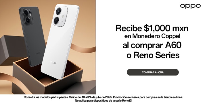 Oppo. Recibe 1,000 pesos en Monedero Coppel al comprar A60 o Reno Series del 10 al 24 de julio 2025. Exclusivo en línea. No aplica la serie Reno13. Pulsa aquí para comprar.