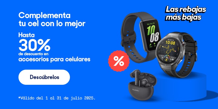 Anuncio: Complementa tu cel con lo mejor. Hasta 30% de descuento en accesorios para celulares. Válido del 1 al 31 de julio 2025. 