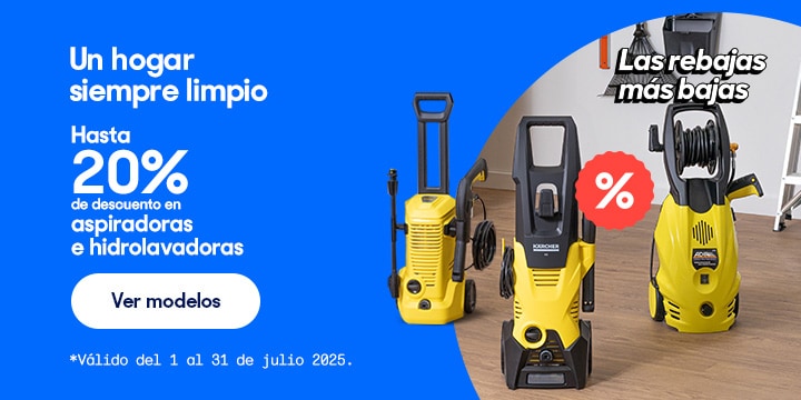 Anuncio: Un hogar siempre limpio. Hasta 20% de descuento en aspiradoras e hidrolavadoras. Válido del 1 al 31 de julio 2025. Pulsa aquí para equiparte.
