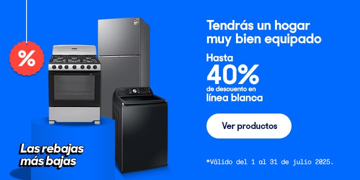 Anuncio: Tendrás un hogar muy bien equipado. Hasta 40% de descuento en línea blanca. Válido del 1 al 31 de julio 2025. Pulsa aquí para elegir productos. 