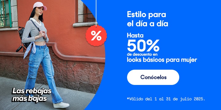 Anuncio: Estilo para el día a día. Hasta 50% de descuento en looks básicos para mujer. Válido del 1 al 31 de julio 2025. Pulsa aquí para elegir.