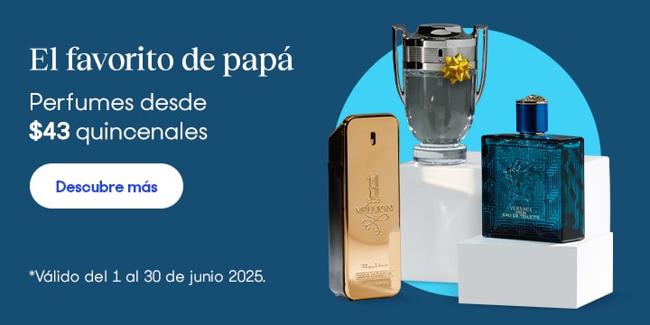 Anuncio: El favorito de papá. Perfumes para hombre desde 43 pesos quincenales. Válido del 1 al 30 de junio 2025. Pulsa aquí para elegir el suyo.