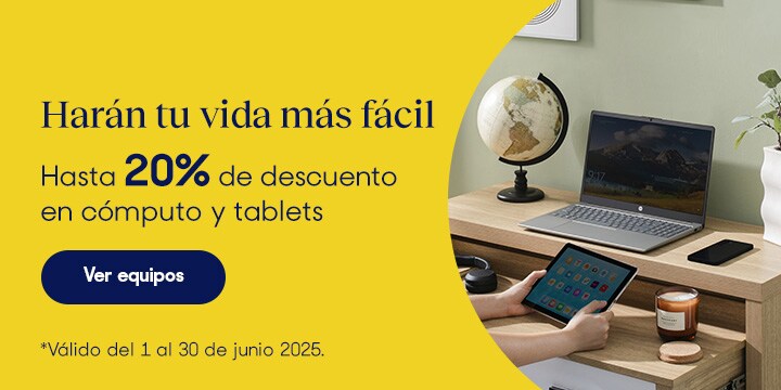 Anuncio: Harán tu vida más fácil. Hasta 20% de descuento en cómputo y tablets. Promoción válida del 1 al 30 de junio 2025. Pulsa aquí para descubrir equipos.