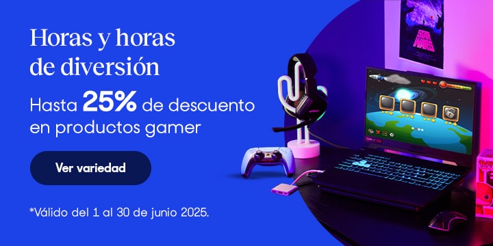 Anuncio: Horas y horas de diversión. Hasta 25% de descuento en productos gamer. Promoción válida del 1 al 30 de junio 2025. Pulsa aquí para conocer la variedad.