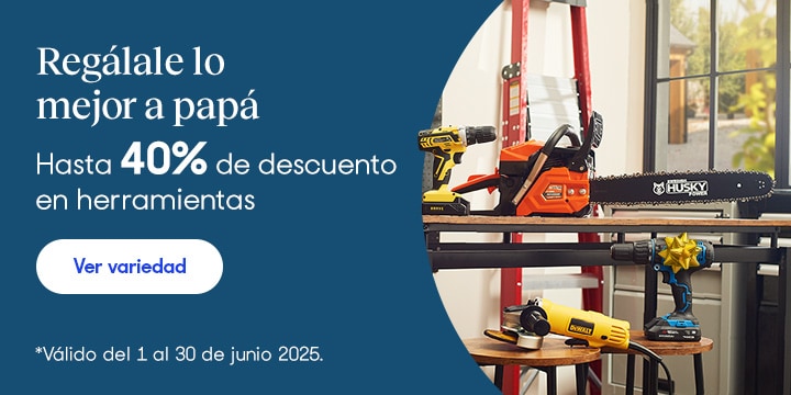 Anuncio: Regálale lo mejor a papá. Hasta 40% de descuento en herramientas. Válido del 1 al 15 de junio 2025. Pulsa aquí para conocer la variedad.