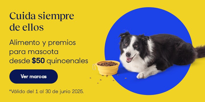 Anuncio: Cuida siempre de ellos. Alimento y premios para mascota desde 50 pesos quincenales. Válido del 1 al 30 de junio 2025. Pulsa aquí para conocer marcas.
