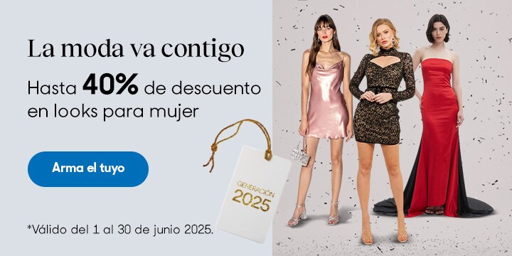 Anuncio: La moda va contigo. Hasta 40% de descuento en looks para mujer. Válido del 1 al 30 de junio 2025. Pulsa aquí para armar el tuyo.