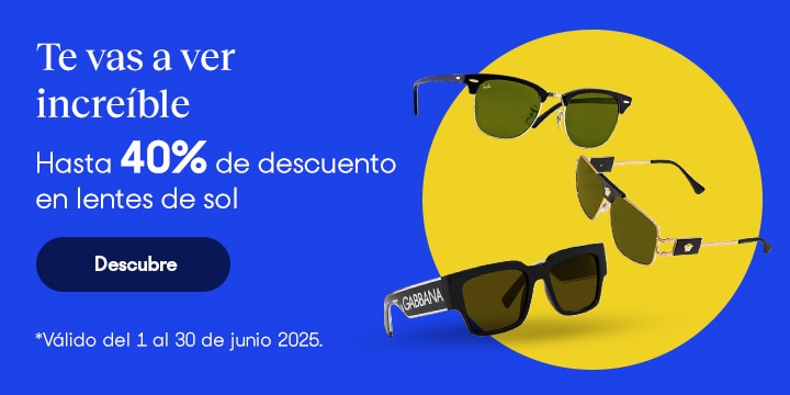 Anuncio: Te vas a ver increíble. Hasta 40% de descuento en lentes de sol. Válido del 1 al 30 de junio 2025. Pulsa aquí para descubrir estilos.