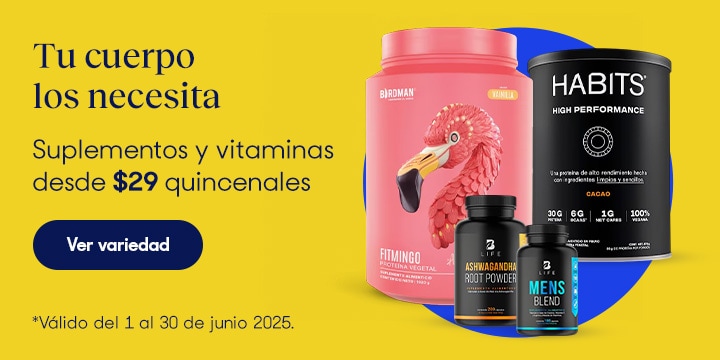 Anuncio: Tu cuerpo los necesita. Suplementos y vitaminas desde 29 pesos quincenales. Válido del 1 al 30 de junio 2025. Pulsa aquí para conocer la variedad.