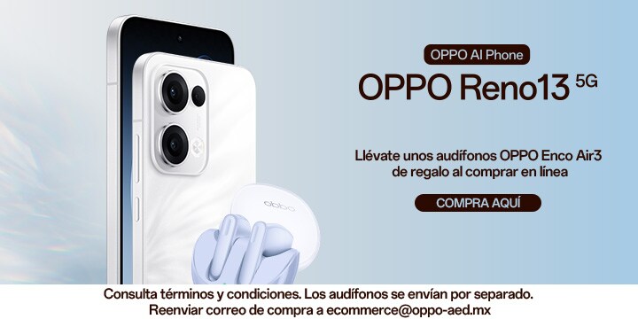 OPPO Reno 13 5G. Teléfono con inteligencia artificial. Llévate unos audífonos OPPO Enco Air 3 de regalo al comprarlo en línea. Consulta términos y condiciones. Los audífonos se envían por separado. Reenviar correo de compra a ecommerce@oppo-aed.mx. Pulsa aquí para comprarlo.