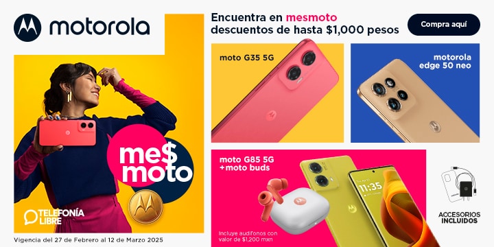 Motorola. Hasta 1,000 pesos de descuento en el mesmoto. Smartphones Moto G35 5G, Motorola Edge 50 Neo, Motorola G85 5G con audífonos Moto Buds. Vigencia al 12 de marzo 2025. Pulsa aquí para estrenar cel en el mesmoto.