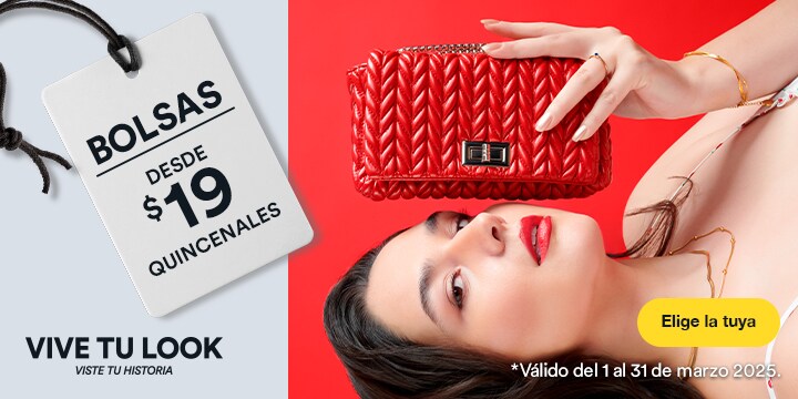 Anuncio: Bolsas desde 19 pesos quincenales. Promoción válida del 1 al 31 de marzo 2025. Pulsa aquí para elegir la tuya.