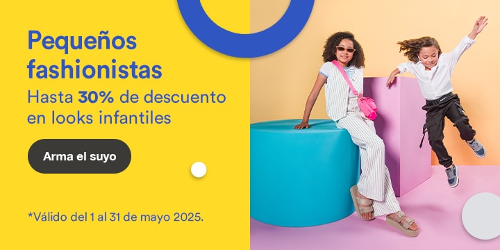 Anuncio: Pequeños fashionistas. Hasta 30% de descuento en looks infantiles. Promoción válida del 1 al 31 de mayo 2025. Pulsa aquí para armar el suyo.
