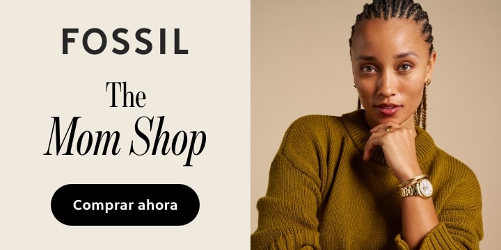 Anuncio: Fossil. The Mom Shop. Pulsa aquí para encontrar relojes para mujer.