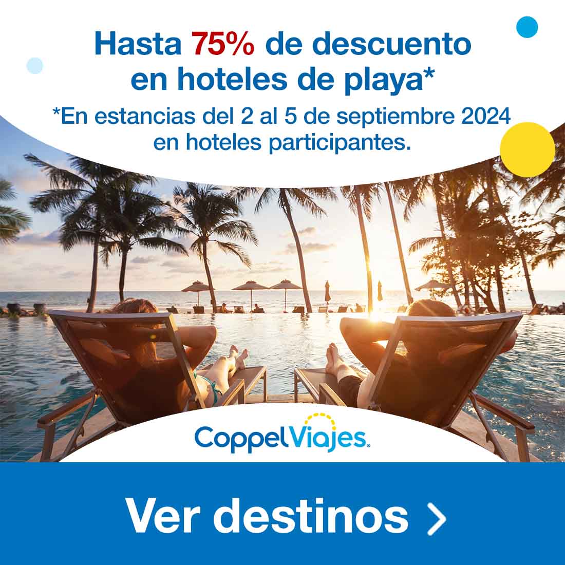 Hasta setenta y cinco por ciento de descuento en hoteles de playa en estancias del 2 al 5 de septiembre en hoteles participantes. Pulsa aquí para ver destinos.