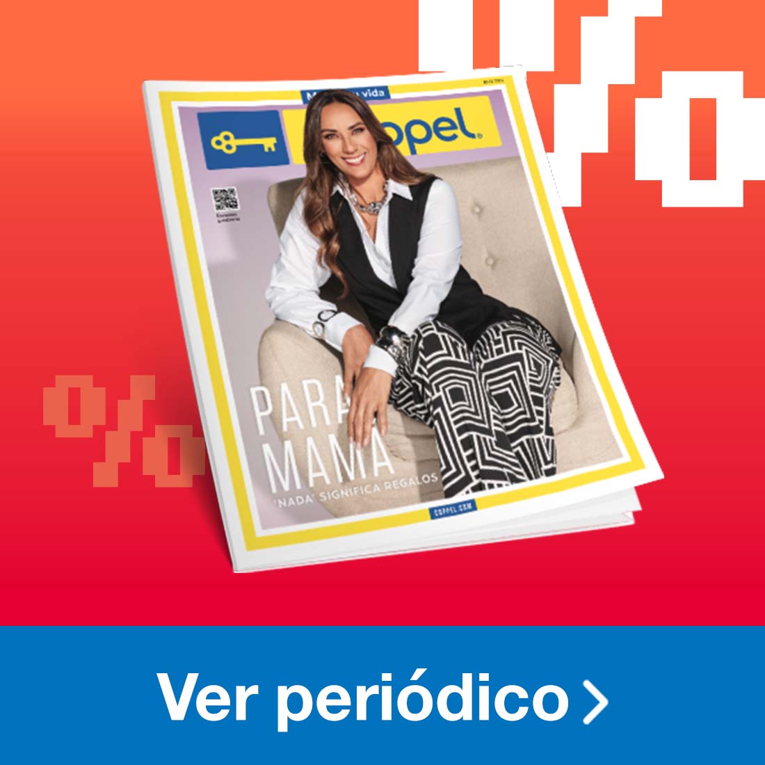 Periódico Coppel edición mayo. Pulsa aquí para descubrir regalos para mamá.