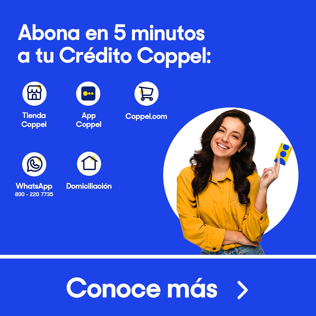 Abona fácil y rápido a tu Crédito Coppel en estos lugares. Pulsa para conocerlos.