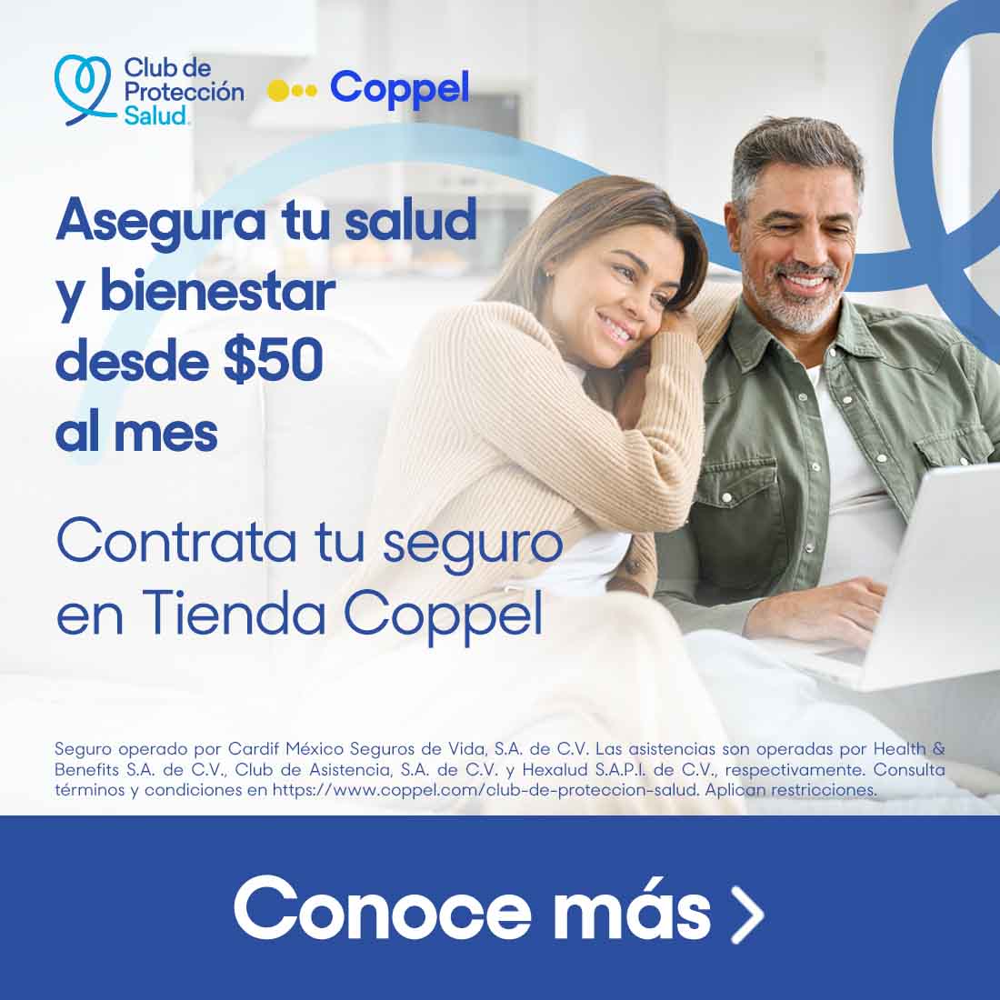 Club de Protección Salud, el seguro que cuida de tu salud desde $50 al mes. Contrata en Tienda Coppel. Pulsa aquí para conocer más.