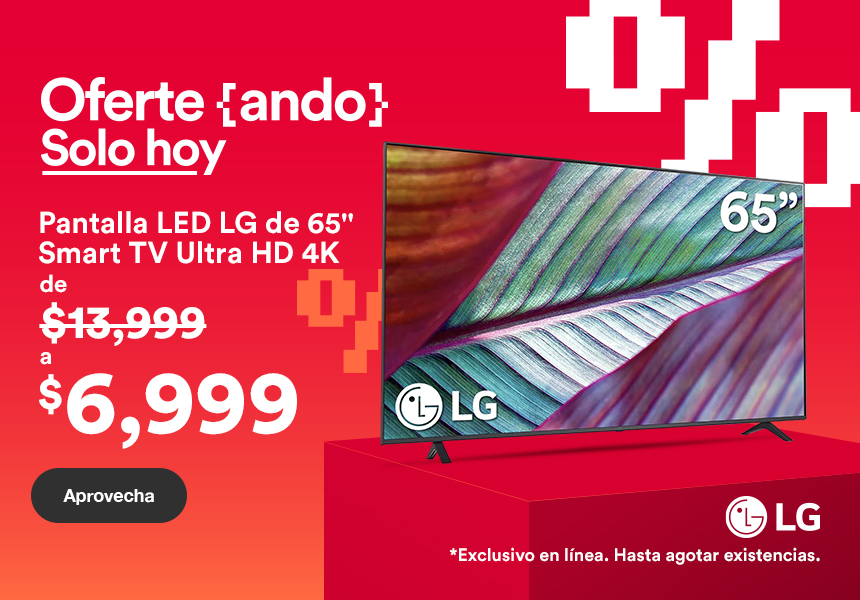 Anuncio: Oferteando. Pantalla Smart TV LG de 65 pulgadas, ultra HD de 13 mil 999 pesos a 6 mil 999. Válido hasta agotar existencia. Pulsa aquí para comprar la tuya.