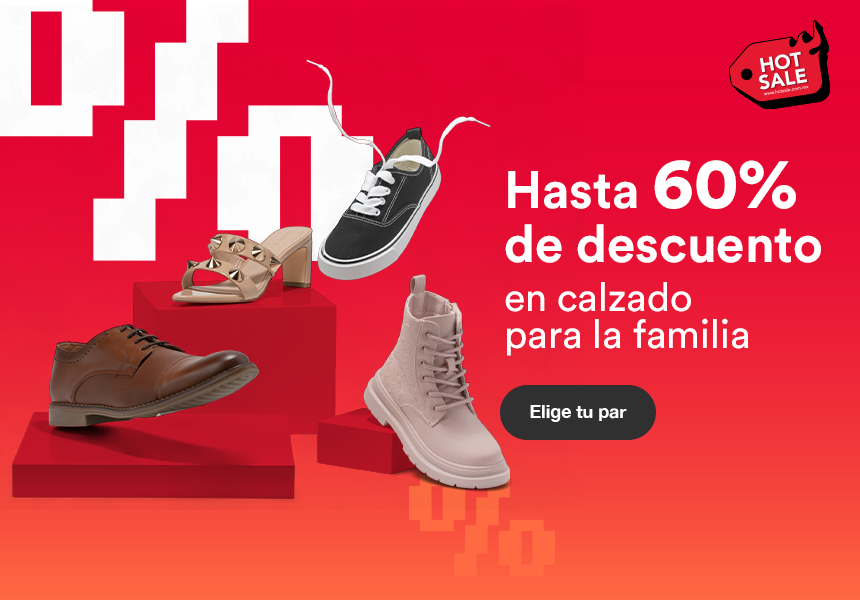 Anuncio: Hot Sale 2025. Hasta 60% de descuento en calzado para la familia. Pulsa aquí para elegir tu par.