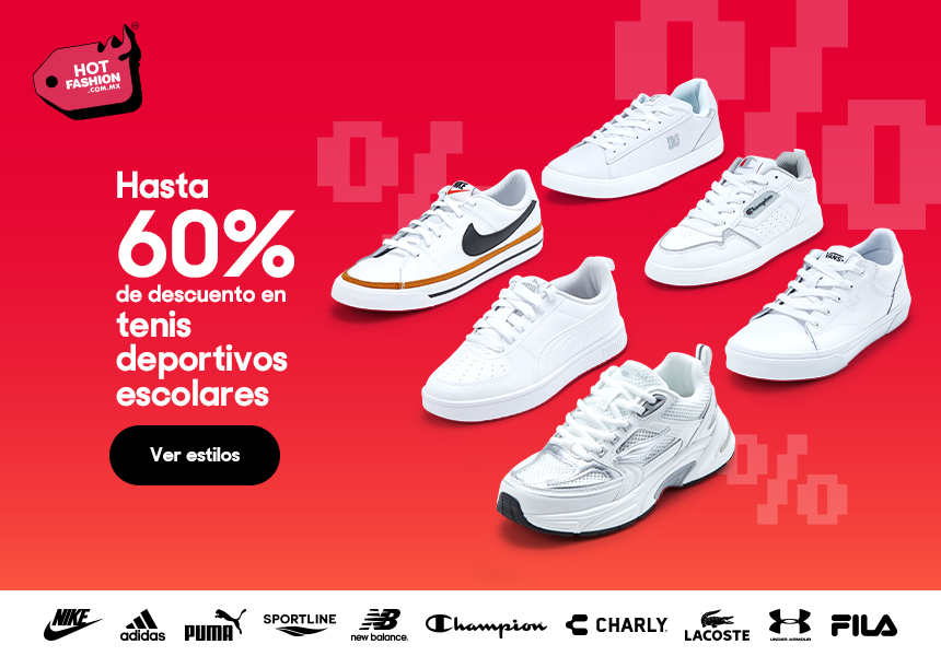 Anuncio: Hot Fashion 2025. Hasta 60% de descuento en tenis deportivos escolares. Pulsa aquí para conocer estilos.