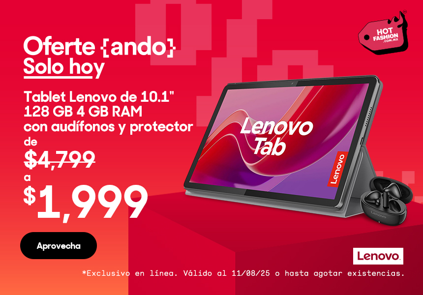 Anuncio: Hot Fashion: Tablet Lenovo de 10 pulgadas con 128 gigas de almacenamiento y 4 gigas de RAM. Con protector y audífonos. De 4,799 pesos a 1,999 pesos. Exclusivo en línea solo hoy 11 de agosto de 2025 o hasta agotar existencias. Pulsa aquí para aprovechar.
