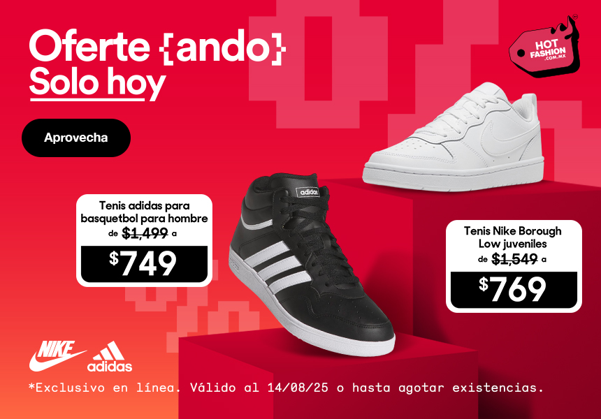Anuncio: Hot Fashion. Oferteando. Solo hoy. Tenis Nike Borough Low juveniles de mil 549 pesos a 769 pesos. Tenis adidas para basquetbol para hombre de mil 499 pesos a 749 pesos. Promoción exclusiva en línea. Válido al 14 de agosto 2025 o hasta agotar existencias. Pulsa aquí para aprovechar.
