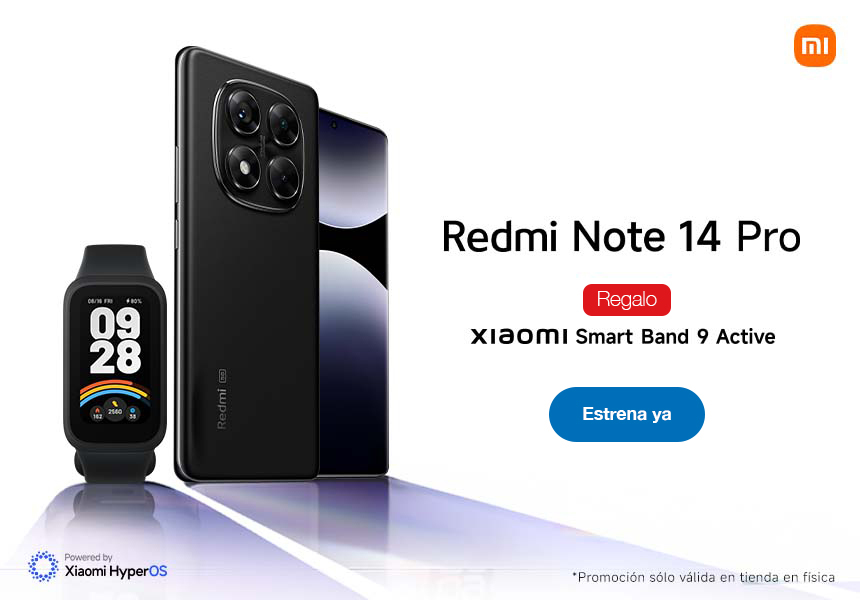 Xiaomi. Redmi Note 14 Pro. Regalo Xiaomi Smart Band 9 Active. Promoción válida solo en tienda física. Pulsa aquí para comprar tu celular Xiaomi.
