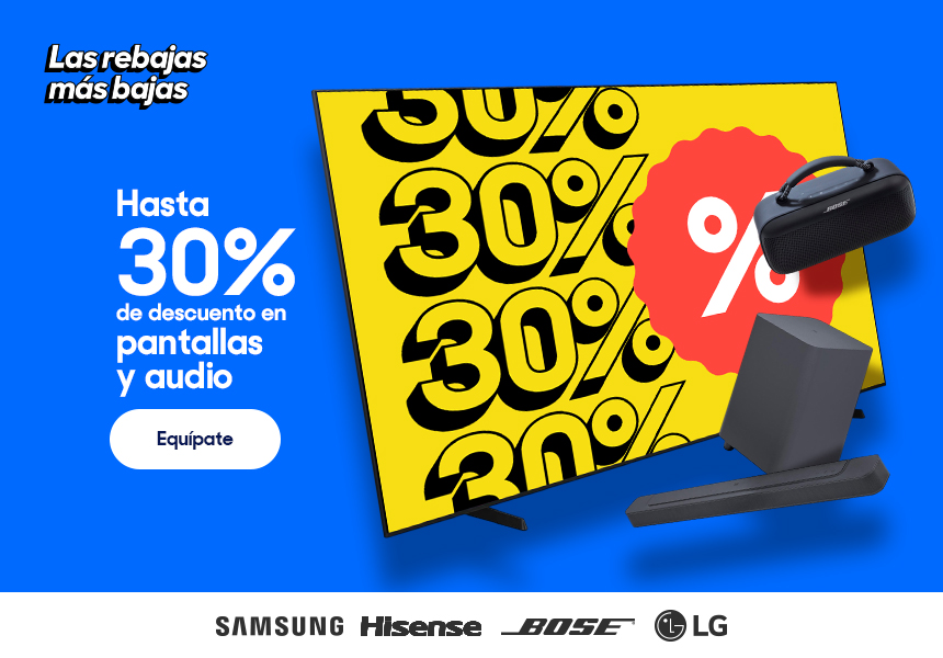 Anuncio: Hasta 30% de descuento en pantallas y audio. Pulsa aquí para equiparte.