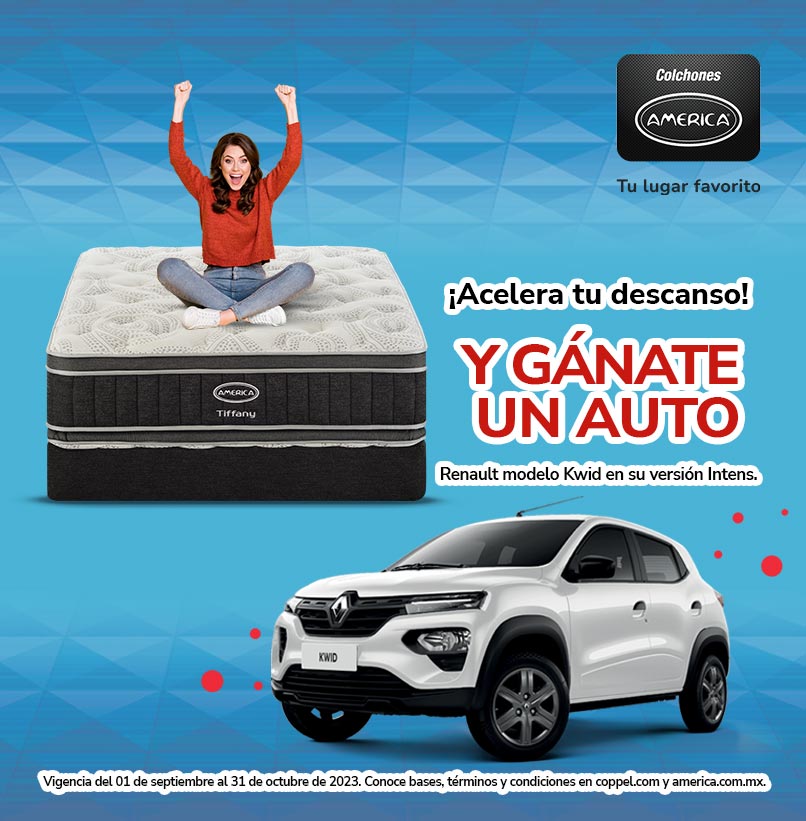 Colchones América. ¡Acelera tu descanso! Y gánate un auto Renault modelo Kwid en su versión Intens. Vigencia del concurso del 01 de septiembre al 31 de octubre 2023. Conoce las bases, términos y condiciones en Coppel.com y america.com.mx. Pulsa aquí para comprar y participar.